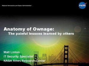 Anatomy of Ownage The painful lessons learned by