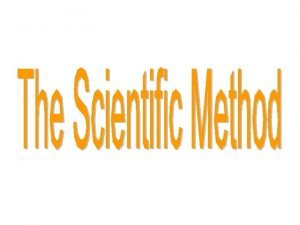 The first step in the scientific method involves