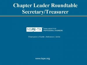 Chapter Leader Roundtable SecretaryTreasurer TSPE Leadership Conference September