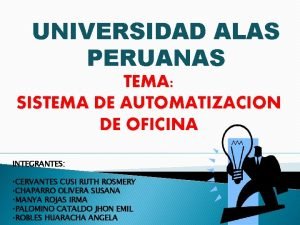 UNIVERSIDAD ALAS PERUANAS TEMA SISTEMA DE AUTOMATIZACION DE