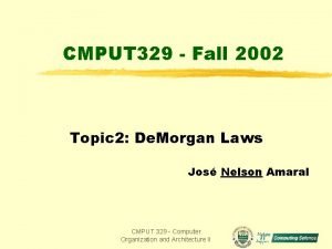 CMPUT 329 Fall 2002 Topic 2 De Morgan