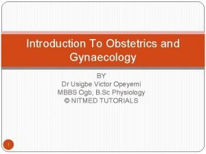 Introduction of obstetrics and gynecology