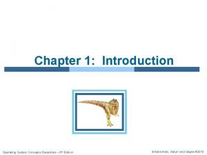 Chapter 1 Introduction Operating System Concepts Essentials 2