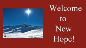 Welcome to New Hope ANNOUNCEMENTS Today Young Adults