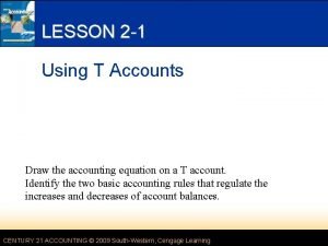 Draw the accounting equation on a t account