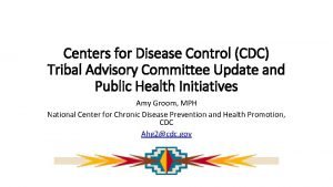 Centers for Disease Control CDC Tribal Advisory Committee