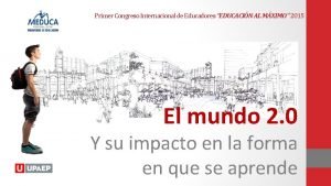 Primer Congreso Internacional de Educadores EDUCACIN AL MXIMO