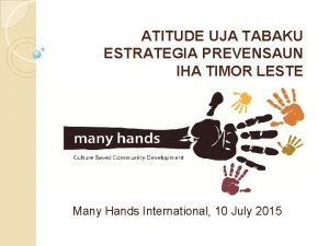 ATITUDE UJA TABAKU ESTRATEGIA PREVENSAUN IHA TIMOR LESTE