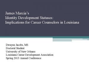 James Marcias Identity Development Statuses Implications for Career