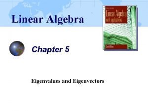 Linear Algebra Chapter 5 Eigenvalues and Eigenvectors 5