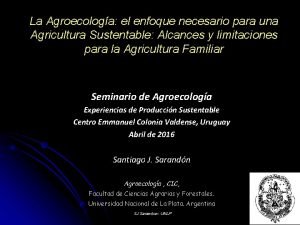 La Agroecologa el enfoque necesario para una Agricultura