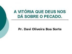 A VITRIA QUE DEUS NOS D SOBRE O