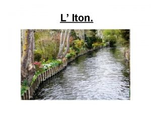 L Iton Emplacement gographique LIton est une rivire