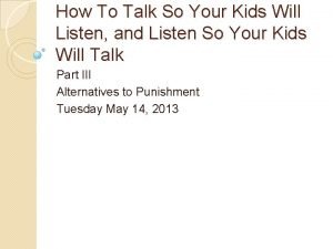 How To Talk So Your Kids Will Listen