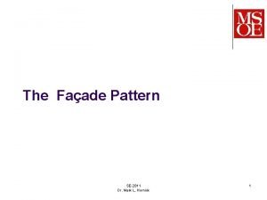 The Faade Pattern SE2811 Dr Mark L Hornick