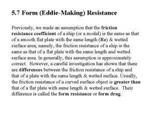 Eddy making resistance Eddy making resistance