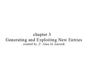 chapter 3 Generating and Exploiting New Entries created