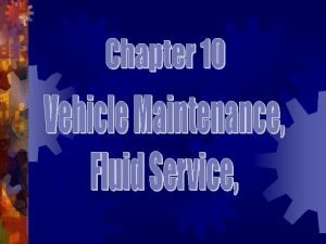 8 Topics Vehicle maintenance Lubrication service Fluid service
