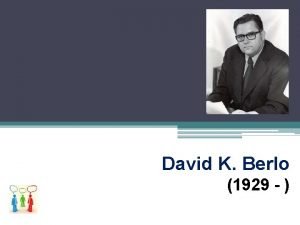 David K Berlo 1929 PERFIL BIOGRFICO Y ACADMICO