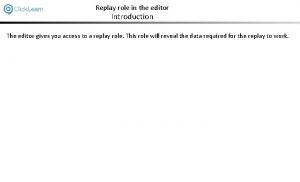 Replay role in the editor Introduction The editor