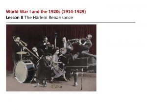 World War I and the 1920 s 1914