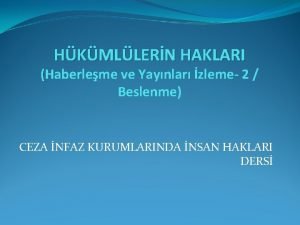 HKMLLERN HAKLARI Haberleme ve Yaynlar zleme 2 Beslenme