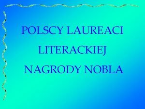 Polscy laureaci literackiej nagrody nobla