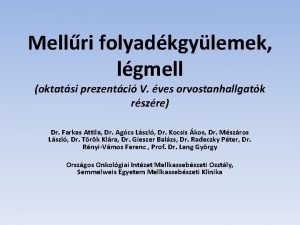 Mellri folyadkgylemek lgmell oktatsi prezentci V ves orvostanhallgatk