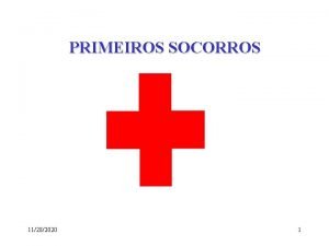 PRIMEIROS SOCORROS 11282020 1 PRIMEIROS SOCORROS I DEFINIO