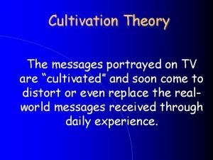 Define cultivation theory