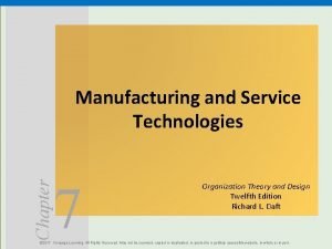 Manufacturing and service technologies