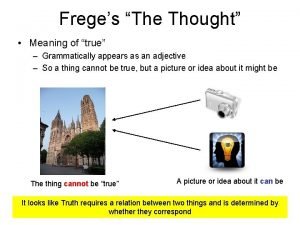 Freges The Thought Meaning of true Grammatically appears