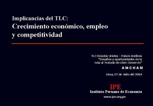 Implicancias del TLC Crecimiento econmico empleo y competitividad