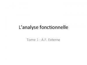 Lanalyse fonctionnelle Tome 1 A F Externe Introduction