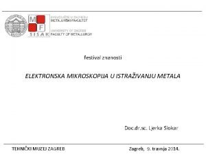 festival znanosti ELEKTRONSKA MIKROSKOPIJA U ISTRAIVANJU METALA Doc