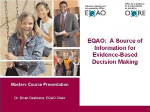 EQAO A Source of Information for EvidenceBased Decision