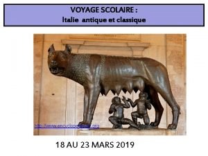 VOYAGE SCOLAIRE Italie antique et classique http www