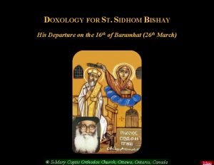 DOXOLOGY FOR ST SIDHOM BISHAY His Departure on