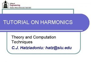 TUTORIAL ON HARMONICS Theory and Computation Techniques C