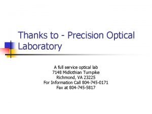 Precision optical instruments laboratory