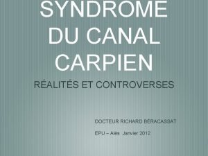 SYNDROME DU CANAL CARPIEN RALITS ET CONTROVERSES DOCTEUR