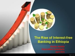 Challenges of interest free banking in ethiopia
