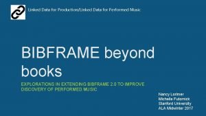 Linked Data for ProductionLinked Data for Performed Music