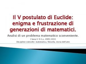 Negano i postulati del matematico degli elementi