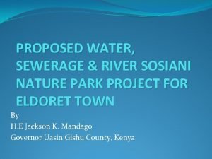 PROPOSED WATER SEWERAGE RIVER SOSIANI NATURE PARK PROJECT