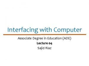 Interfacing with Computer Associate Degree in Education ADE