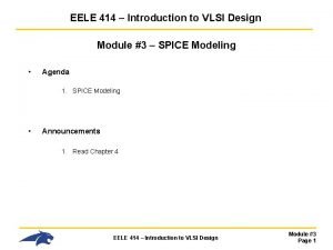 EELE 414 Introduction to VLSI Design Module 3