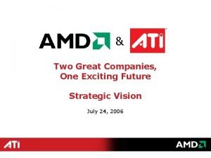 Two Great Companies One Exciting Future Strategic Vision
