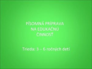 PSOMN PRPRAVA NA EDUKAN INNOS Trieda 3 6