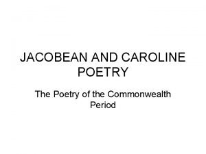 Introduce the caroline poets Introduce the caroline poets